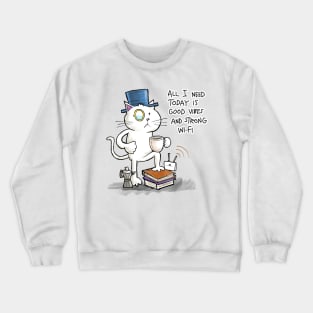 Dapper Cat - Good vibes strong wifi Crewneck Sweatshirt